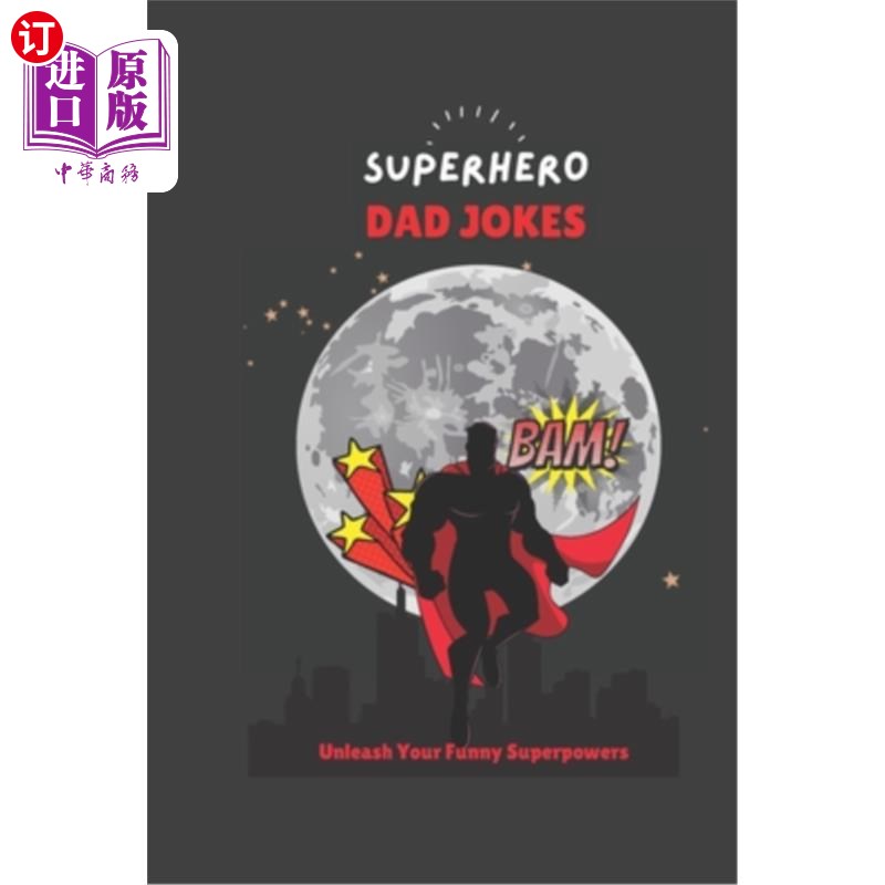 海外直订Super Hero Dad Jokes: Unleash Your Funny Superpowers 超级英雄爸爸笑话:释放你有趣的超能力