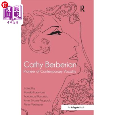 海外直订Cathy Berberian: Pioneer of Contemporary Vocality 凯西·贝伯里安：当代声乐的先驱