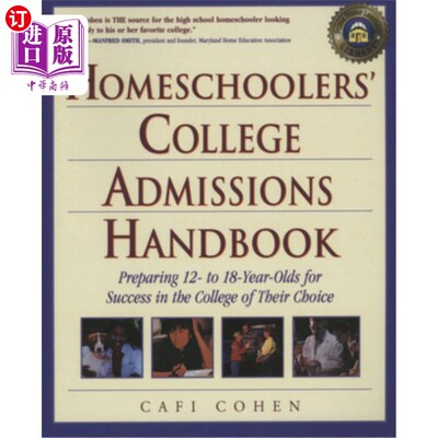 海外直订Homeschoolers' College Admissions Handbook: Preparing 12- to 18-Year-Olds for Su 在家上学的学生的大学录取手