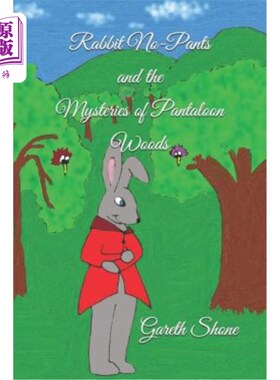 海外直订Rabbit No-Pants and the Mysteries of Pantaloon Woods 不穿裤子的兔子和马裤森林的神秘