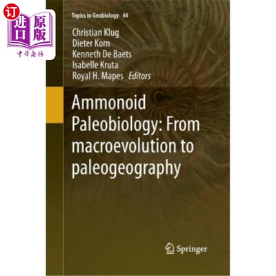 海外直订Ammonoid Paleobiology: From Macroevolution to Paleogeography 菊类古生物学:从宏观演化到古地理学