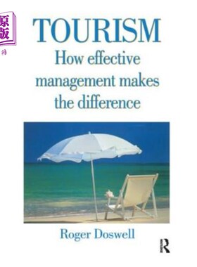 海外直订Tourism: How Effective Management Makes the Difference: How Effective Management 旅游:有效的管理如何产生影