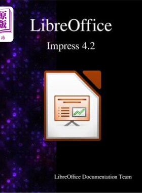 海外直订LibreOffice Impress 4.2 LibreOffice印象4.2