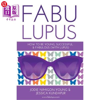海外直订医药图书Fabulupus: How to be young, successful and fabulous (with lupus) Fabulupus:如何年轻，成功和精彩(有