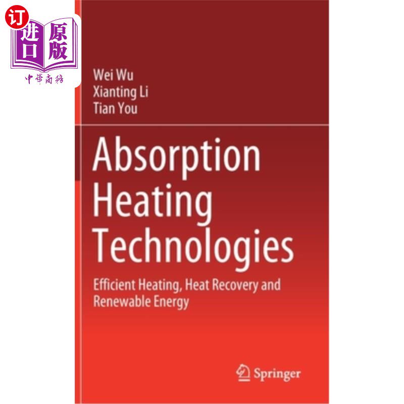 海外直订Absorption Heating Technologies: Efficient Heating, Heat Recovery and Renewable  吸收式加热技术:高效加热、热回