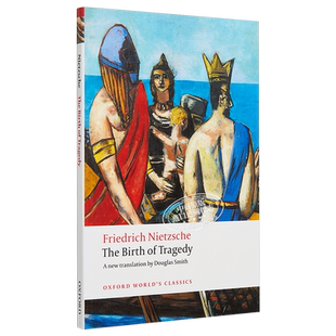 悲剧的诞生 牛津世界经典系列 英文原版 The Birth of Tragedy Friedrich Wilhelm Nietzsche 尼采 社科 哲学【中商原版】