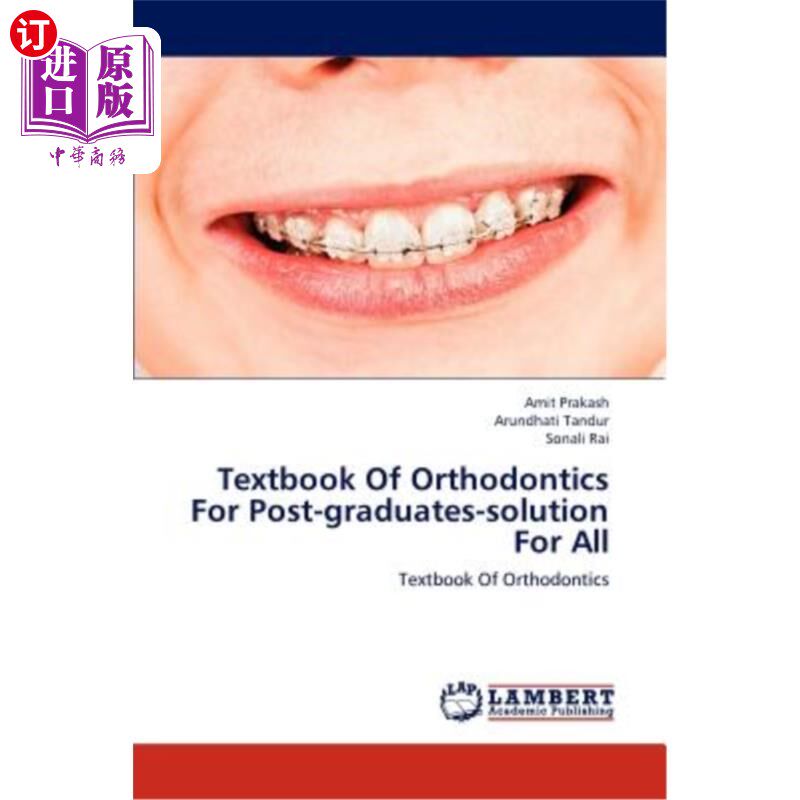 海外直订医药图书Textbook of Orthodontics for Post-Graduates-Solution for All 研究生口腔正畸学教材全民解决方案