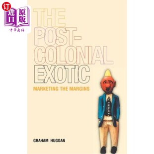 Marketing Exotic the Margins 营销边际 海外直订The 后殖民异域 Postcolonial