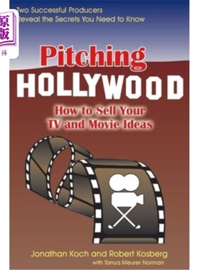 海外直订Pitching Hollywood: How to Sell Your TV Show and Movie Ideas 推销好莱坞：如何推销你的电视节目和电影创意