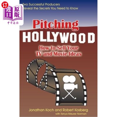 海外直订Pitching Hollywood: How to Sell Your TV Show and Movie Ideas 推销好莱坞：如何推销你的电视节目和电影创意