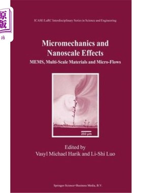 海外直订Micromechanics and Nanoscale Effects: Mems, Multi-Scale Materials and Micro-Flow 微机械与纳米效应：Mems、多