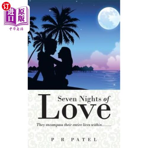 海外直订Seven Nights of Love: They Encompass Their Entire Lives Within....... 七夕之爱：他们把自己的一生都包含在。