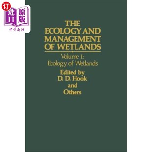 海外直订The Ecology and Management of Wetlands: Volume 1: Ecology of Wetlands 《湿地生态学与管理》第一卷:湿地生态学
