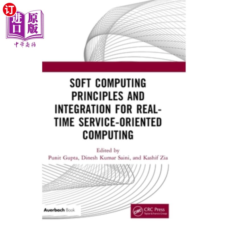 海外直订Soft Computing Principles and Integration for Real-Time Service-Oriented Computi Soft Compu