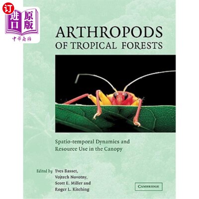 海外直订Arthropods of Tropical Forests: Spatio-Temporal Dynamics and Resource Use in the 热带森林节肢动物:冠层的时