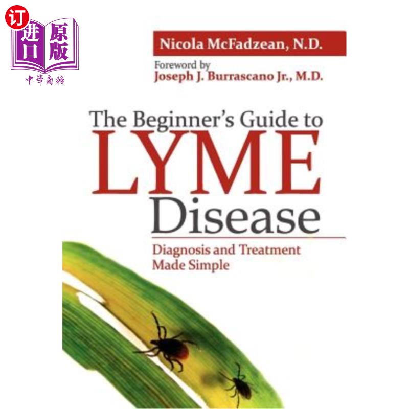 海外直订医药图书The Beginner's Guide to Lyme Disease: Diagnosis and Treatment Made Simple 莱姆病入门指南：简单诊断
