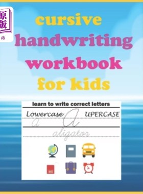 海外直订Cursive Handwriting Workbook For Kids: Cursive writing practice book, cursive ha 儿童手书练习册:儿童手书练