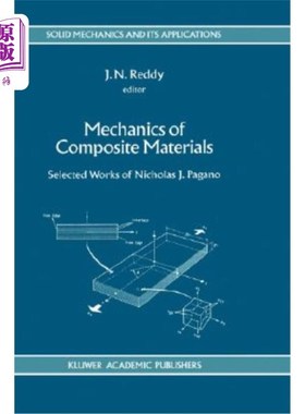 海外直订Mechanics of Composite Materials: Selected Works of Nicholas J. Pagano 复合材料力学：尼古拉斯·J·帕加诺选集
