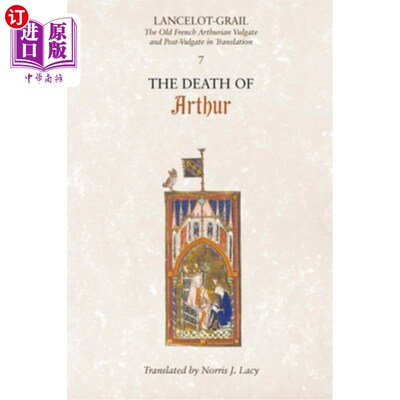 海外直订Lancelot-Grail: 7. the Death of Arthur: The Old French Arthurian Vulgate and Pos Lancelot-G