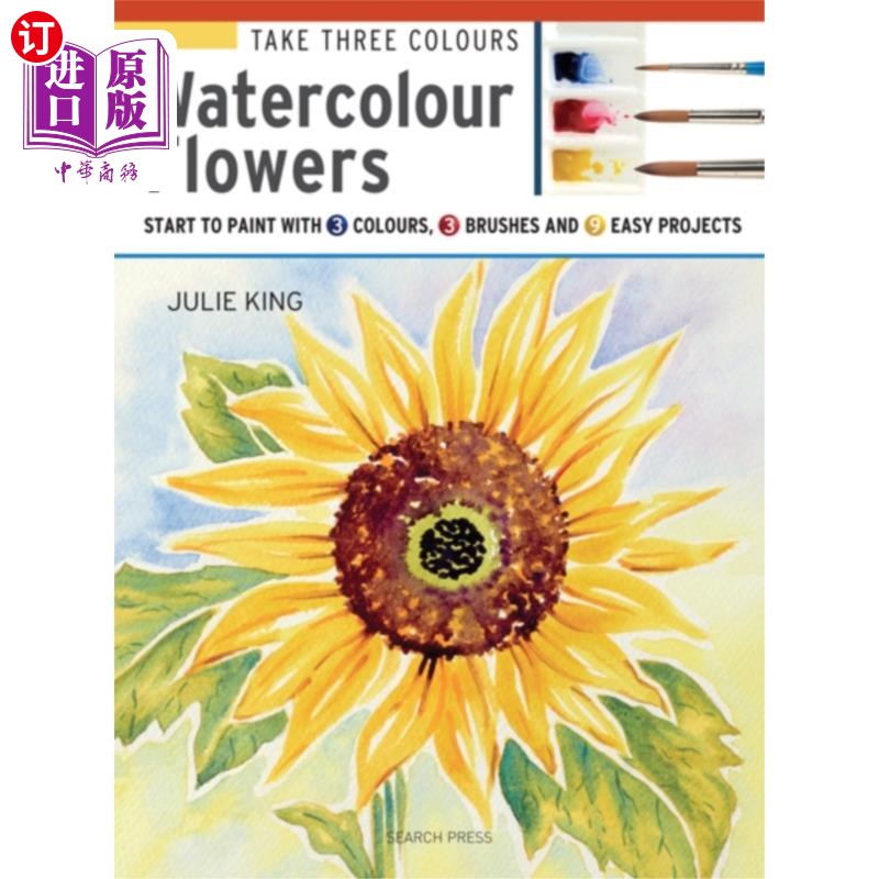海外直订Take Three Colours: Watercolour Flowers 以《三种颜色:水彩花》为例