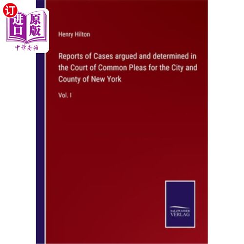 海外直订Reports of Cases argued and determined in the Court of Common Pleas for the City 纽约市县普通诉讼法院辩论和