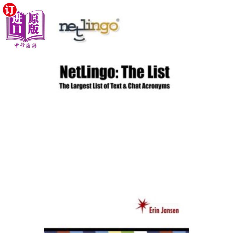海外直订NetLingo: The List - The Largest List of Text & Chat Acronyms NetLingo：列表-文本和聊天首字母缩写词的最大列
