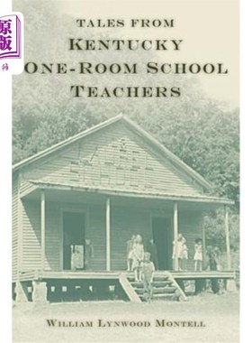 海外直订Tales from Kentucky One-Room School Teachers 肯塔基州一室学校教师的故事