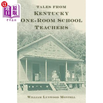 海外直订Tales from Kentucky One-Room School Teachers 肯塔基州一室学校教师的故事