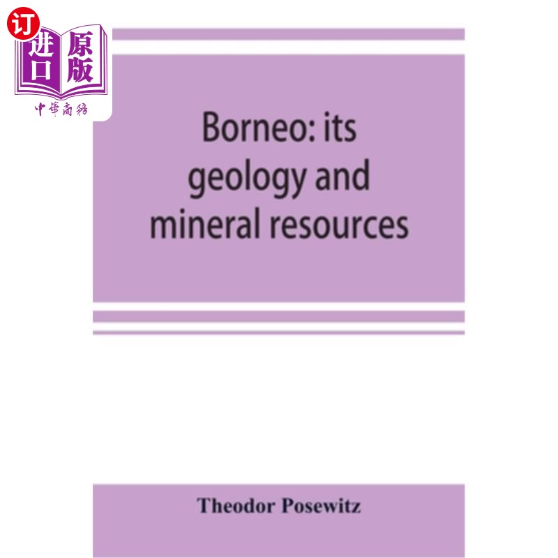 海外直订Borneo: its geology and mineral resources 婆罗洲的地质和矿产资源