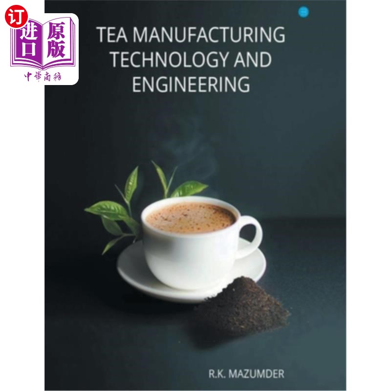 海外直订Tea Manufacturing Technology and Engineering 茶叶制造技术与工程