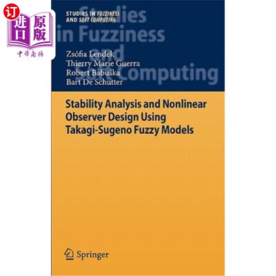 海外直订Stability Analysis and Nonlinear Observer Design Using Takagi-Sugeno Fuzzy Model 基于Takagi-Sugeno