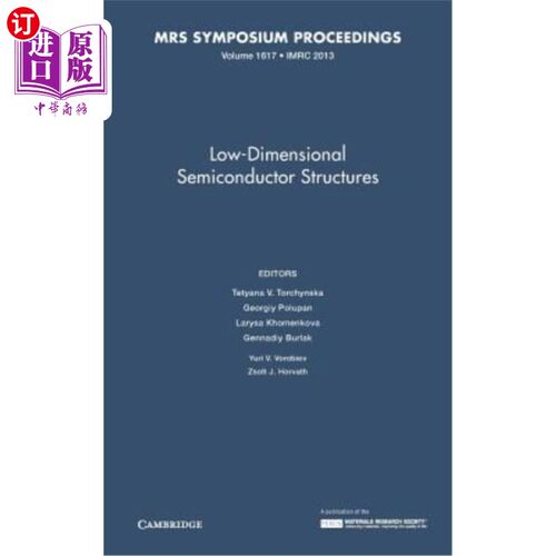 海外直订Low-Dimensional Semiconductor Structures: Volume 1617 低维半导体结构：第1617卷
