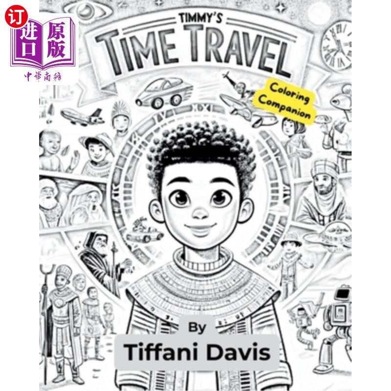 海外直订Timmy's Time Travel: Coloring Companion 蒂米的时间旅行：着色伴侣