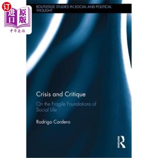 海外直订Crisis and Critique: On the Fragile Foundations of Social Life 危机与批判:论社会生活的脆弱基础
