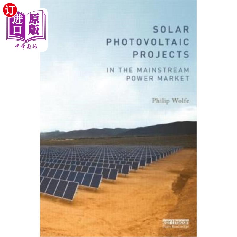 海外直订Solar Photovoltaic Projects in the Mainstream Power Market 主流电力市场中的太阳能光伏项目