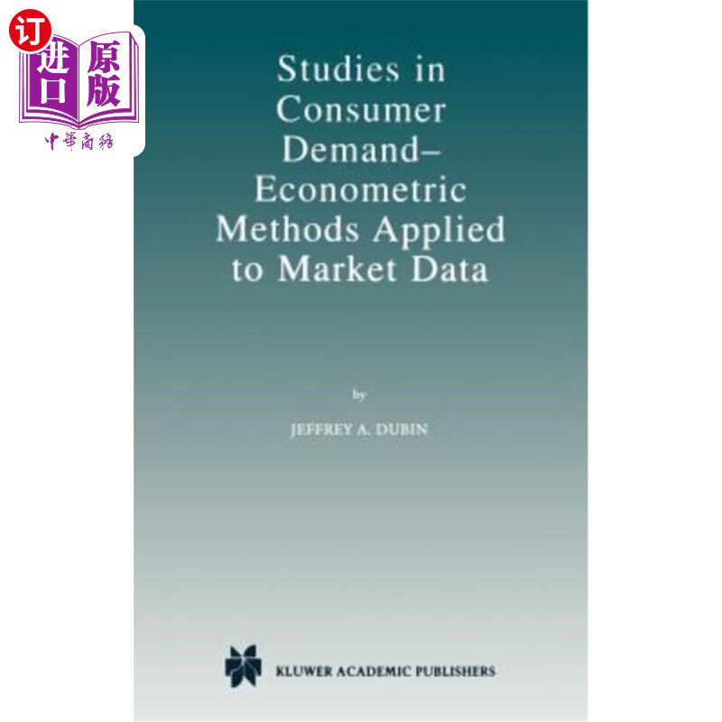 海外直订Studies in Consumer Demand -- Econometric Methods Applied to Market Data 消费需求研究——应用于市场数据的计量