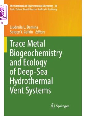 海外直订Trace Metal Biogeochemistry and Ecology of Deep-Sea Hydrothermal Vent Systems 深海热液喷口系统的微量金属生