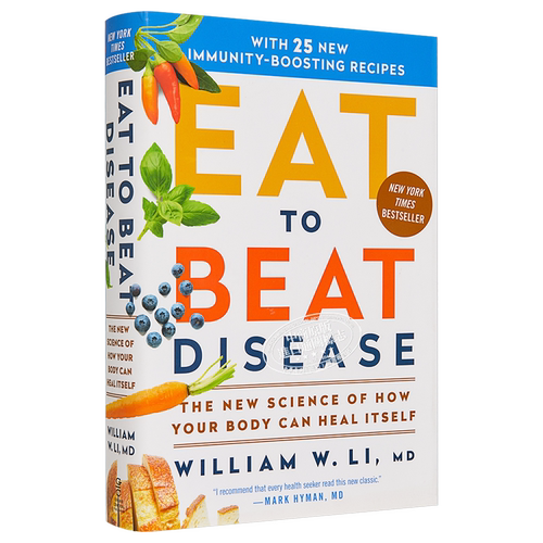 吃出自愈力 哈佛医学专家讲述饮食的神奇作用 英文原版 Eat to Beat Disease William W Li【中商原版】