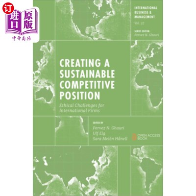海外直订Creating a Sustainable Competitive Position: Ethical Challenges for Internationa 创造可持续的竞争地位:国际