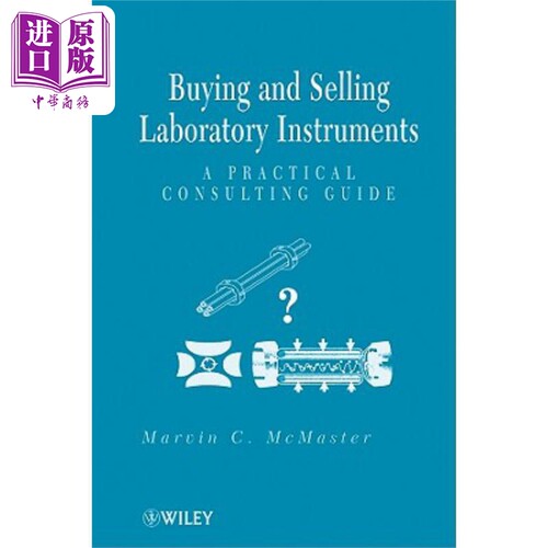 现货 购买和销售实验室仪器 实用咨询指南 Buying and Selling Laboratory Instruments 英文原版 Marvin McMaster