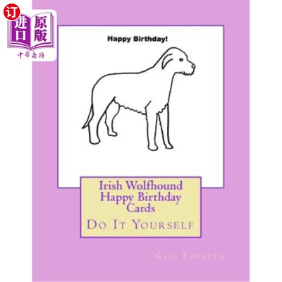 海外直订Irish Wolfhound Happy Birthday Cards: Do It Yourself 爱尔兰猎狼犬生日贺卡:自己来