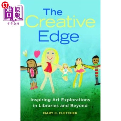 海外直订The Creative Edge: Inspiring Art Explorations in Libraries and Beyond 创意优势：在图书馆和其他地方激发艺术