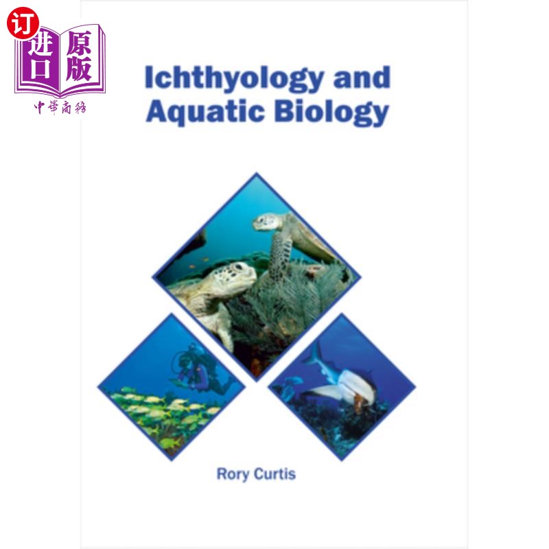 海外直订Ichthyology and Aquatic Biology 鱼类学与水生生物学
