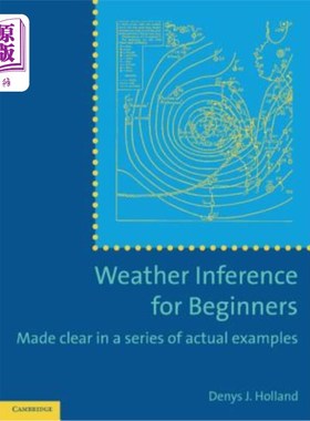 海外直订Weather Inference for Beginners: Made Clear in a Series of Actual Examples 初学者的天气推断：在一系列实际例子中