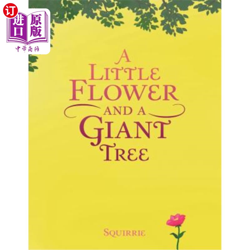 海外直订A Little Flower and a Giant Tree 一朵小花和一棵大树