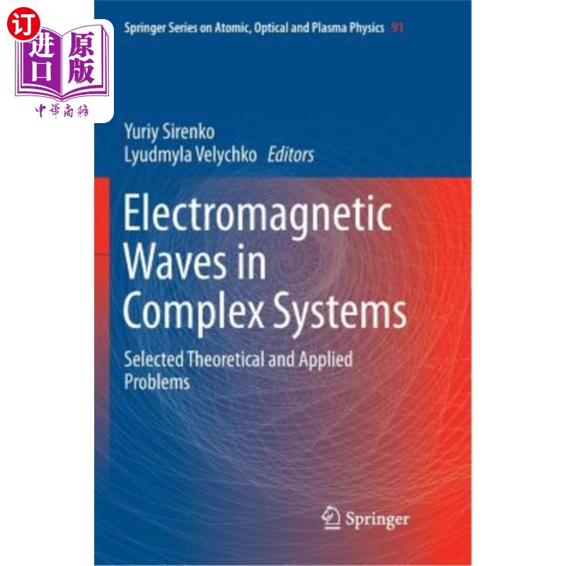 海外直订Electromagnetic Waves in Complex Systems: Selected Theoretical and Applied Probl 复杂系统中的电磁波:理论和应用