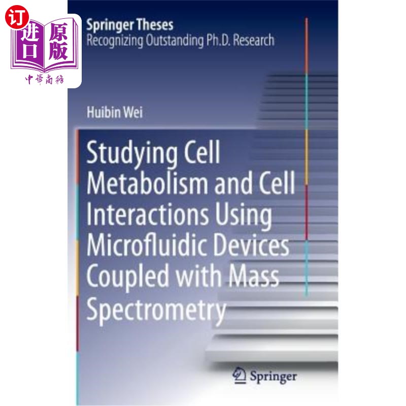 海外直订Studying Cell Metabolism and Cell Interactions Using Microfluidic Devices Couple 利用微流体装置与质谱结合研