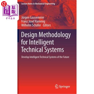 海外直订Design Methodology for Intelligent Technical Systems: Develop Intelligent Techni 智能技术系统的设计方法论: