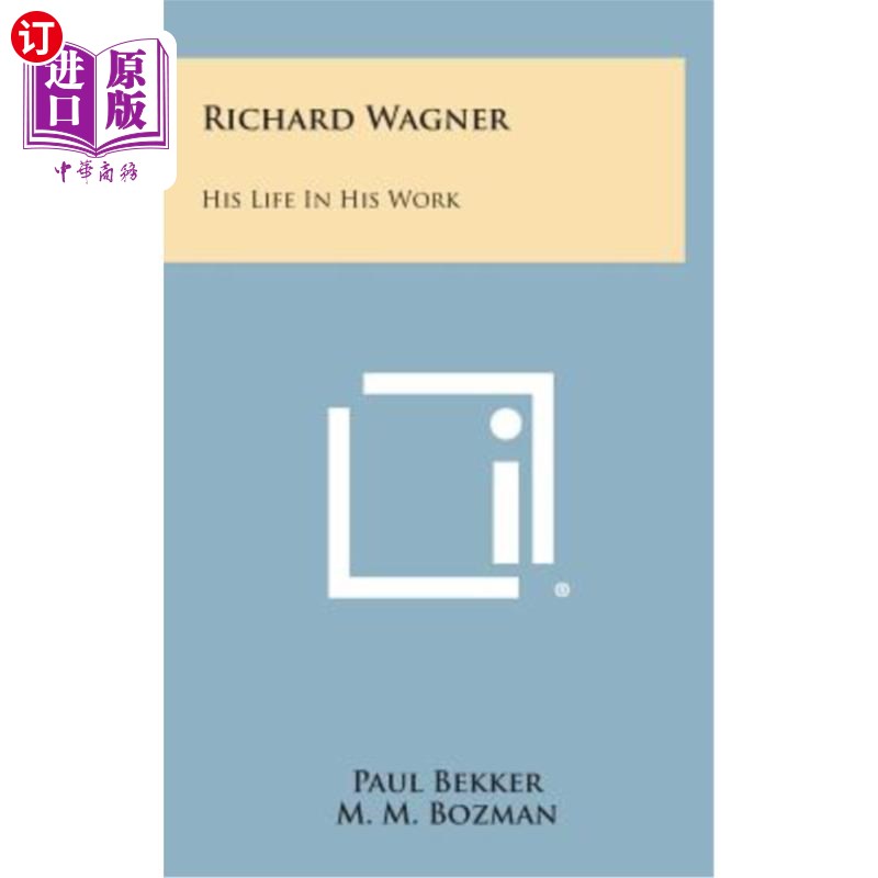 海外直订Richard Wagner: His Life in His Work 理查德瓦格纳:他在工作中的生活