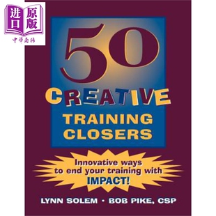 50个创意培训结束方法 中商原 Solem Creative 结束训练并产生影响 Wiley Closers 方式 英文原版 Lynn Training 以创新